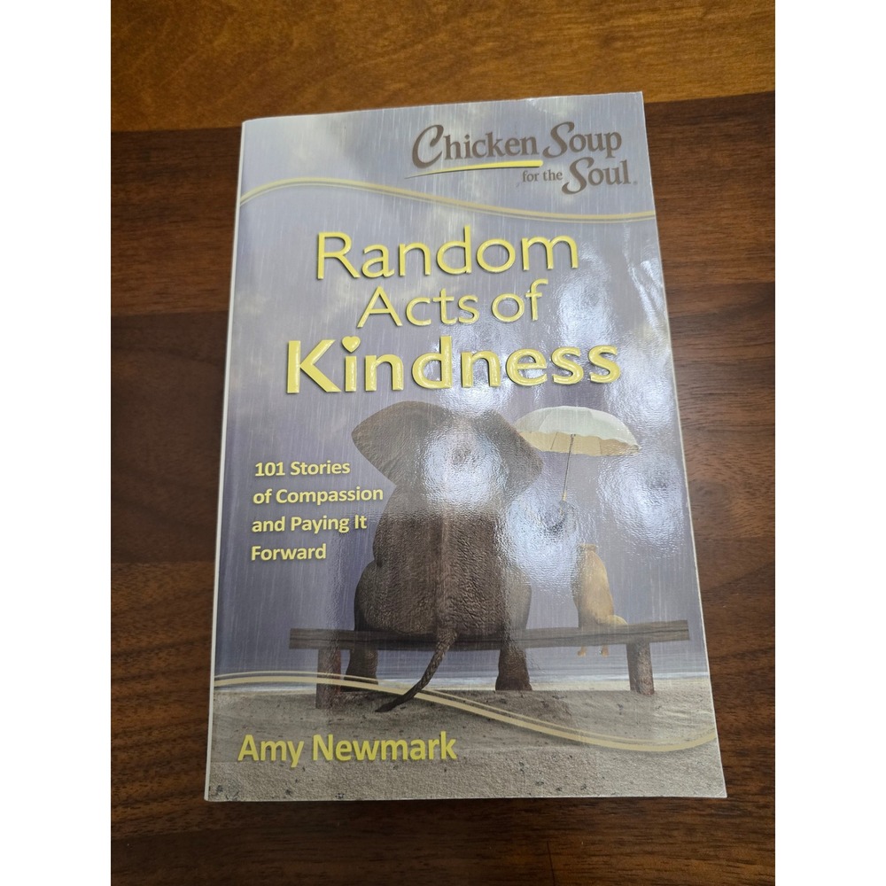 Chicken Soup for the Soul Random Acts of Kindness of Paying It Forward Paperback